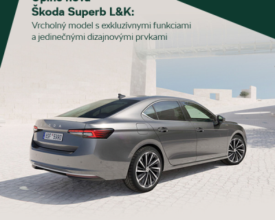 Úplne nová Škoda Superb L&K - Vrcholný model s exkluzívnymi funkciami